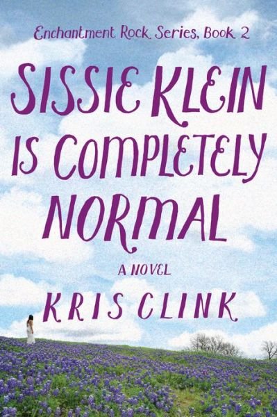 Cover for Kris Clink · Sissie Klein is Perfectly Normal: A Novel (Paperback Book) (2021)