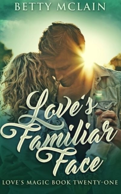 Cover for Betty McLain · Love's Familiar Face (Paperback Book) (2021)