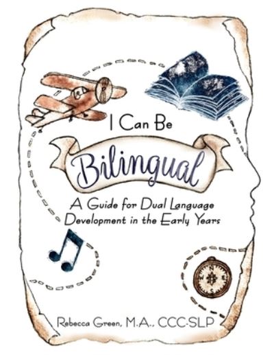 Cover for Rebecca Green · I Can Be Bilingual (Paperback Book) (2021)