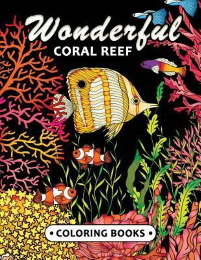 Cover for Kodomo Publishing · Wonderful Coral Reef Coloring Book (Paperback Book) (2018)