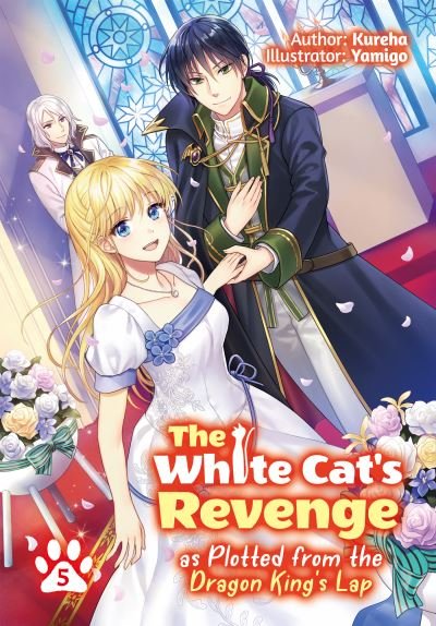Cover for Kureha · The White Cat's Revenge as Plotted from the Dragon King's Lap: Volume 5 (Pocketbok) (2022)