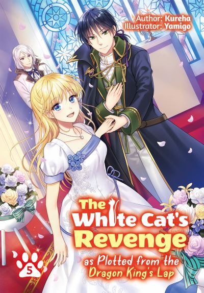 The White Cat's Revenge as Plotted from the Dragon King's Lap: Volume 5 - Kureha - Books - J-Novel Club - 9781718319998 - November 17, 2022