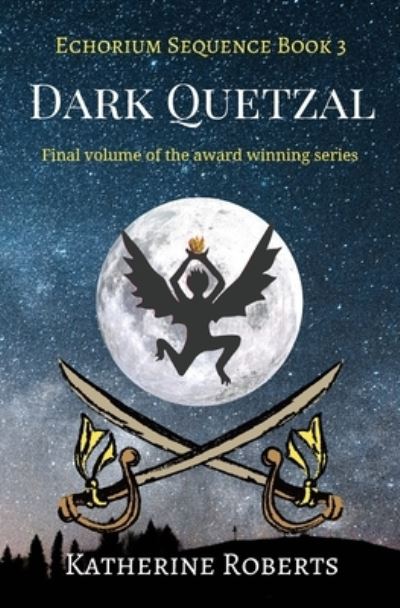 Cover for Katherine Roberts · Dark Quetzal (Pocketbok) (2018)