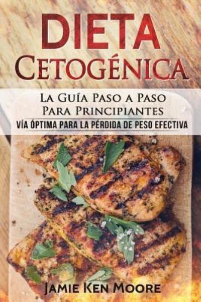 Cover for Jamie Ken Moore · Dieta Cetogenica (Paperback Book) (2018)