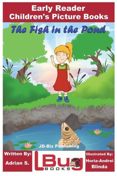 Cover for Horia-Andrei Blinda · The Fish in the Pond - Early Reader - Children's Picture Books (Paperback Book) (2018)