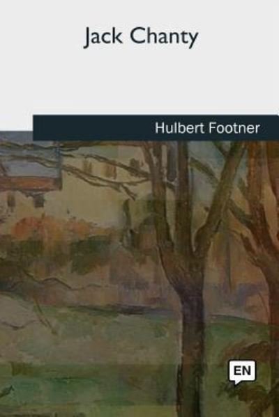 Cover for Hulbert Footner · Jack Chanty (Pocketbok) (2018)
