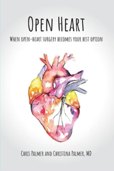 Cover for Chris Palmer · Open Heart (Paperback Bog) (2021)
