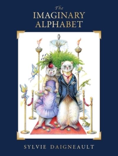 Cover for Sylvie Daigneault · The Imaginary Alphabet (Hardcover Book) (2023)