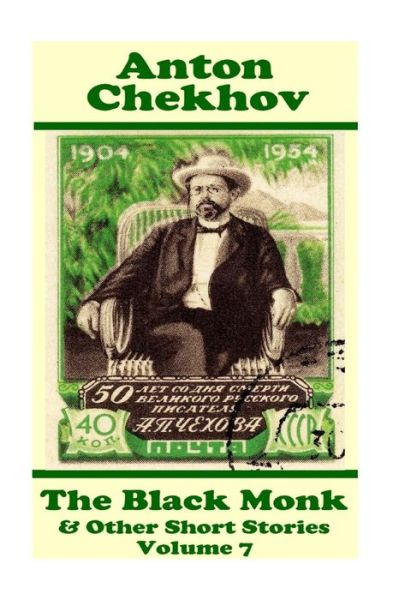 Anton Chekhov - The Black Monk & Other Short Stories (Volume 7) - Anton Chekhov - Books - Miniature Masterpieces - 9781780008998 - March 20, 2017