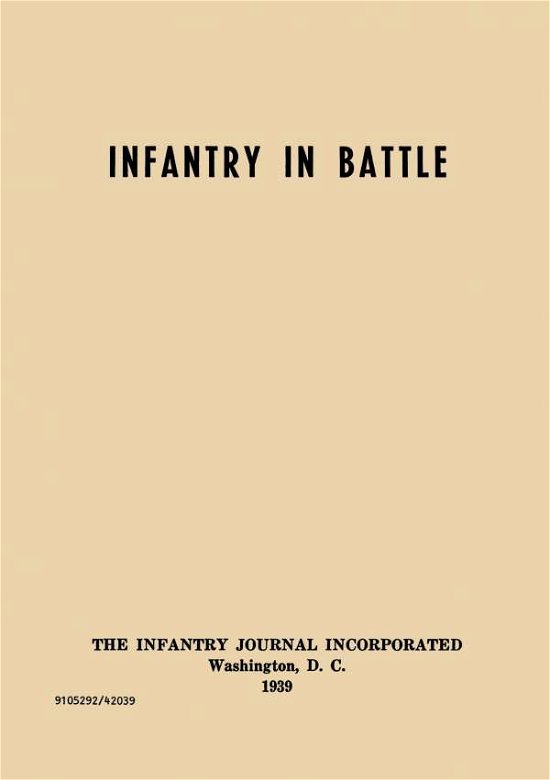 Cover for Infantry Journal · Infantry in Battle - the Infantry Journal Incorporated, Washington D.c., 1939 (Paperback Bog) (2011)