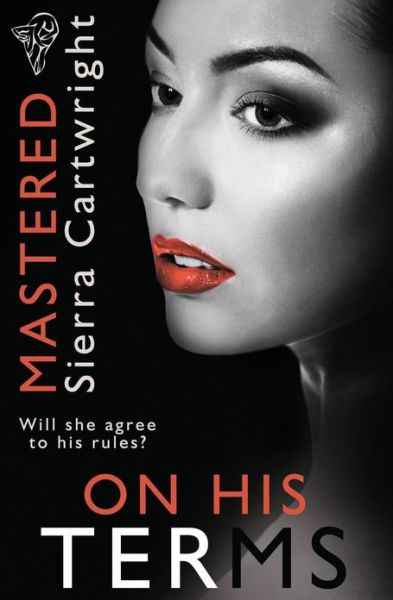 Cover for Sierra Cartwright · Mastered: on His Terms (Paperback Book) (2013)