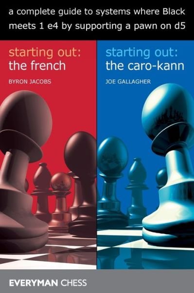 A Complete Guide to Systems Where Black Meets 1 E4 by Supporting a Pawn on D5 - Byron Jacobs - Books - Everyman Chess - 9781781944998 - July 15, 2019