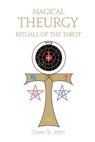 Cover for Oliver St John · Magical Theurgy - Rituals of the Tarot (Paperback Book) (2015)