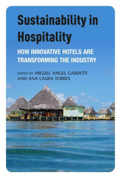 Cover for Miguel Angel · Sustainability in Hospitality: How Innovative Hotels are Transforming the Industry (Paperback Book) (2015)