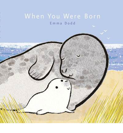 Cover for Emma Dodd · When You Were Born (Paperback Book) (2014)