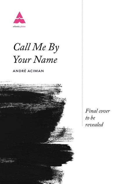 Cover for Andre Aciman · Call Me By Your Name (Innbunden bok) [Main edition] (2021)