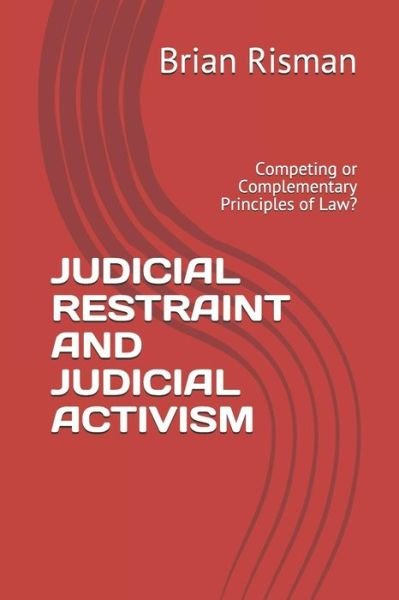 Cover for Brian Risman · Judicial Restraint and Judicial Activism (Taschenbuch) (2018)