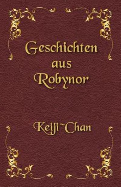 Cover for Keiji Chan · Geschichten aus Robynor (Paperback Book) (2018)