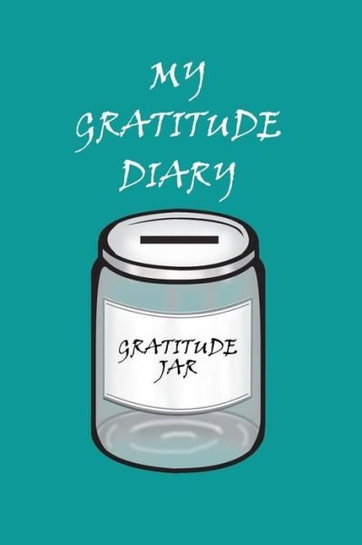 My Gratitude Diary - Heart Matters Publications - Boeken - Independently Published - 9781796302998 - 6 februari 2019