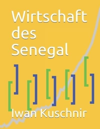 Cover for Iwan Kuschnir · Wirtschaft des Senegal (Paperback Bog) (2019)