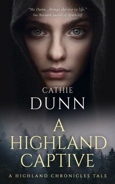 Cover for Cathie Dunn · A Highland Captive: A Highland Chronicles Tale - Highland Chronicles Tales (Pocketbok) (2019)