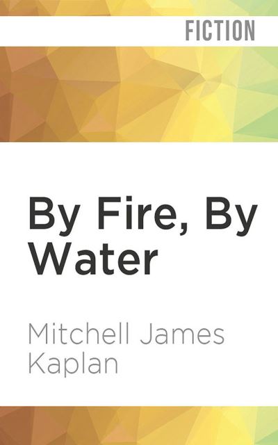 Cover for Mitchell James Kaplan · By Fire, by Water (CD) (2020)