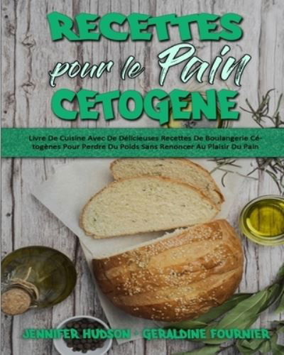 Cover for Jennifer Hudson · Recettes Pour Le Pain Cetogene (Paperback Book) (2021)