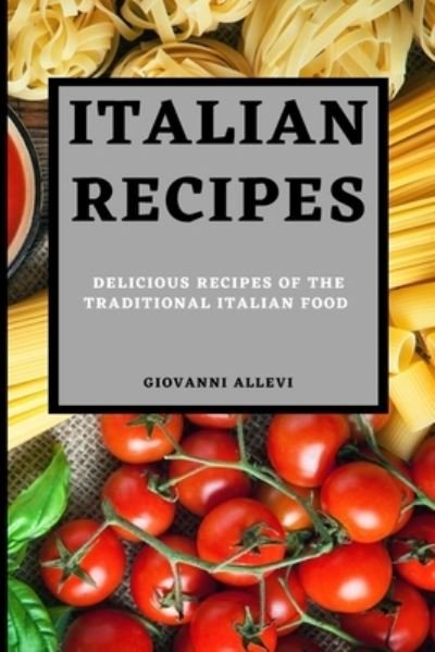 Cover for Giovanni Allevi · The Italian Recipes (Pocketbok) (2021)