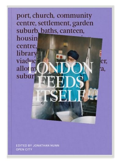 Cover for London Feeds Itself (Paperback Book) (2024)
