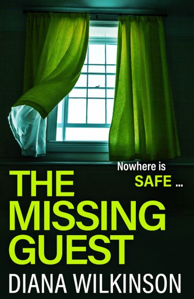 Cover for Diana Wilkinson · The Missing Guest: A completely gripping psychological thriller from Diana Wilkinson for 2024 (Paperback Book) (2023)