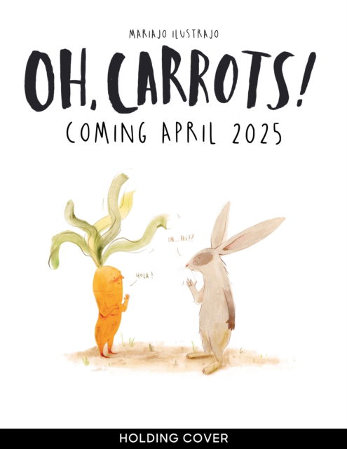 Cover for Mariajo Ilustrajo · Oh, Carrots! (Hardcover Book) (2025)