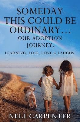 Cover for Nell Carpenter · Someday this could be Ordinary... (Paperback Book) (2024)