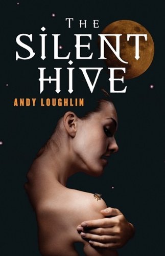 Cover for Andy Loughlin · The Silent Hive (Paperback Book) (2009)