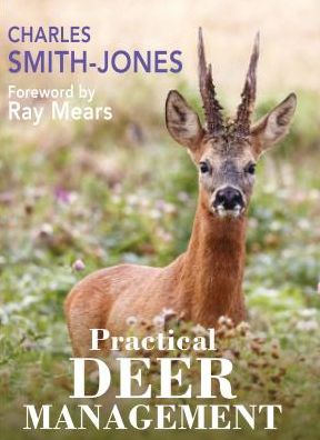 Cover for Charles Smith-Jones · Practical Deer Management (Hardcover Book) (2019)