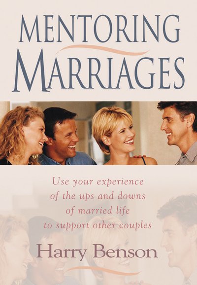 Cover for Harry Benson · Mentoring Marriages: Use your experience of the ups and downs of married life to support othe (Taschenbuch) [New edition] (2005)