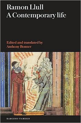 Ramon Llull: A Contemporary Life - Textos B - Ramon Llull - Books - Boydell & Brewer Ltd - 9781855661998 - March 18, 2010