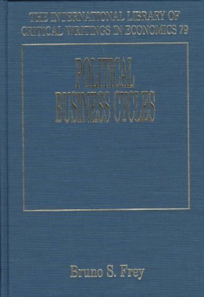 Cover for Bruno S. Frey · Political Business Cycles - The International Library of Critical Writings in Economics series (Hardcover Book) (1997)