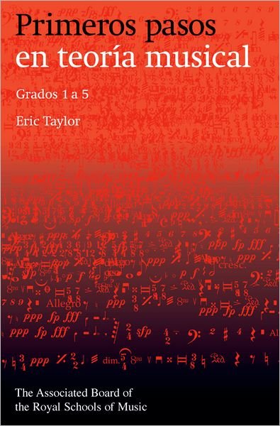 Cover for Eric Taylor · Primeros pasos en teoria musical: Grados 1 a 5 (Sheet music) [Spanish edition] (2002)