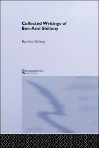 Cover for Ben-Ami Shillony · Ben-Ami Shillony - Collected Writings - Collected Writings of Modern Western Scholars on Japan (Hardcover Book) (2000)