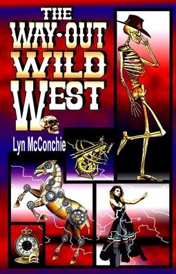 Cover for Lyn McConchie · The Way-Out Wild West (Taschenbuch) (2022)