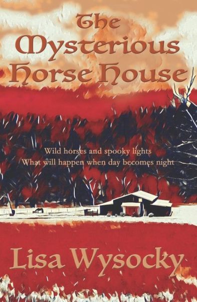 Cover for Lisa Wysocky · The Mysterious Horse House (Paperback Book) (2021)