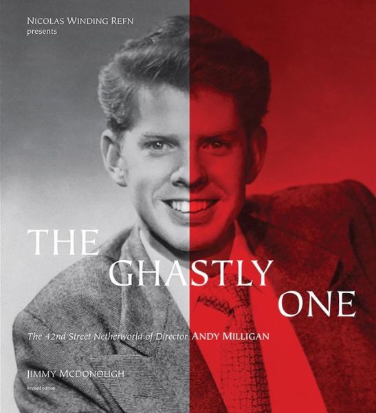 Cover for Jimmy McDonough · The Ghastly One: The 42nd Street Netherworld of Director Andy Milligan (Hardcover Book) [2nd Revised edition] (2020)