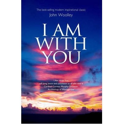 I Am With You (Paperback) - John Woolley - Książki - Collective Ink - 9781903816998 - 20 stycznia 2005