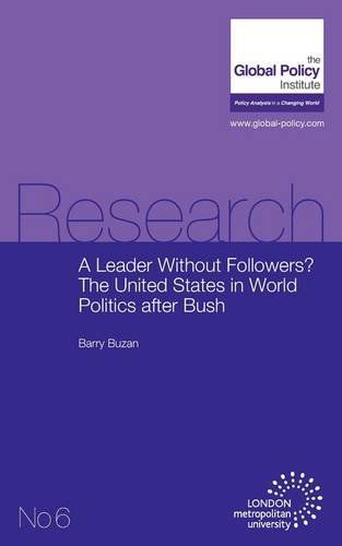 Cover for Barry Buzan · A Leader Without Followers? the United States in World Politics After Bush (Research) (Paperback Book) (2009)