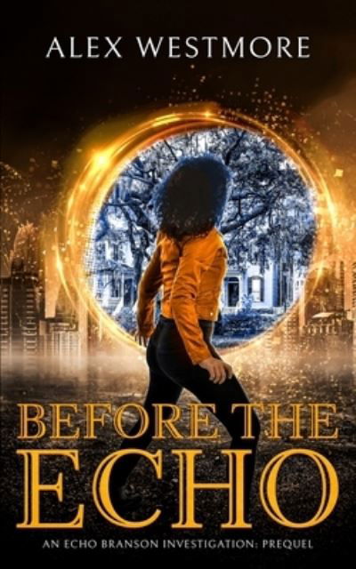 Cover for Alex Westmore · Before The Echo An Echo Branson Investigation (Paperback Bog) (2020)