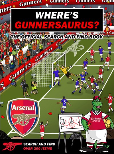Cover for Where's Gunnersaurus? - Official Licensed Product: An Arsenal Search &amp; Find Activity Book (Paperback Book) (2020)