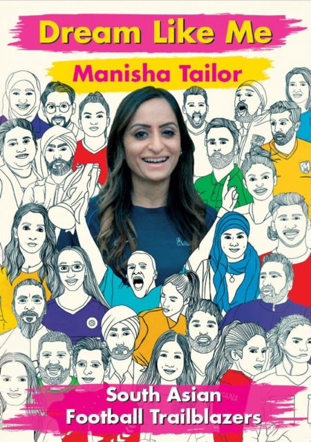 Cover for Manisha Tailor · Dream Like Me - South Asian Football Trailblazers (Paperback Book) (2022)