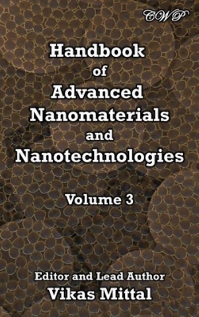 Cover for Vikas Mittal · Handbook of Advanced Nanomaterials and Nanotechnologies, Volume 3 (Hardcover Book) (2021)