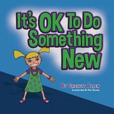 Cover for Crickett Allen · It's OK to Do Something New (Pocketbok) (2022)