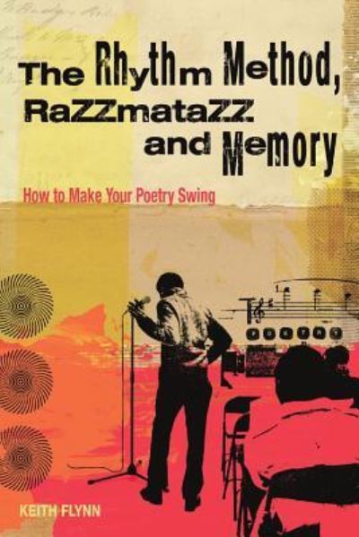 The Rhythm Method, Razzamatazz, and Memory - Keith Flynn - Książki - Press 53 Carolina Classics Editions - 9781941209998 - 14 lutego 2019